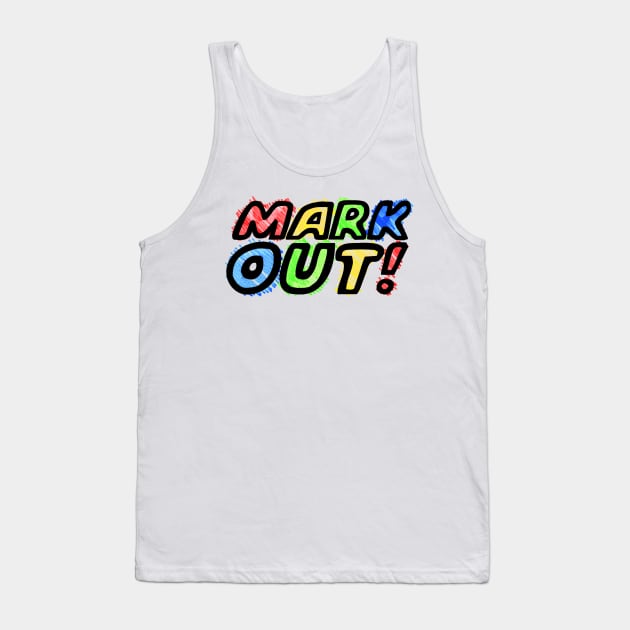 Mark Out! Tank Top by Heel Shirts